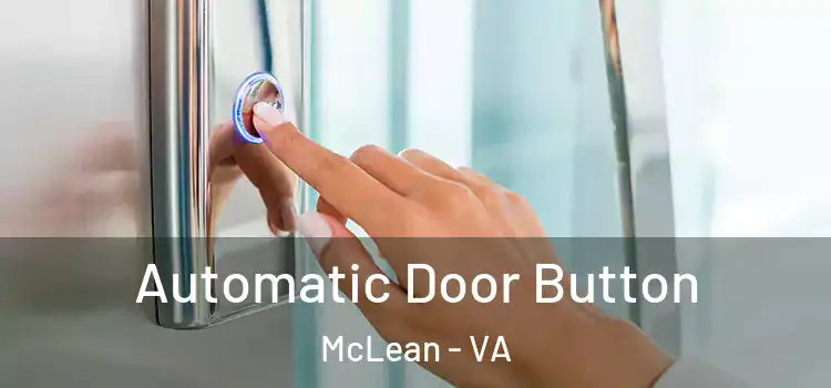 Automatic Door Button McLean - VA