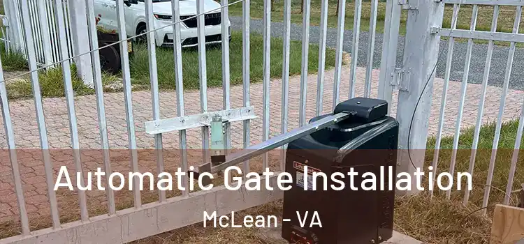 Automatic Gate Installation McLean - VA
