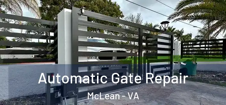Automatic Gate Repair McLean - VA