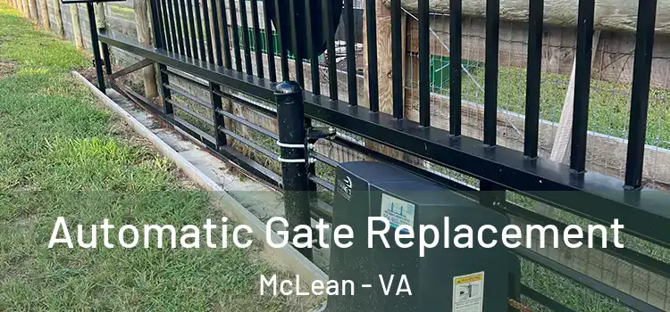 Automatic Gate Replacement McLean - VA