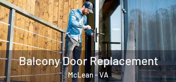  Balcony Door Replacement McLean - VA