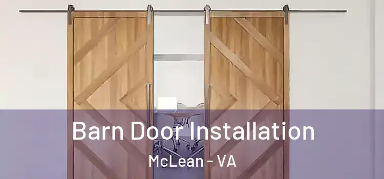 Barn Door Installation McLean - VA