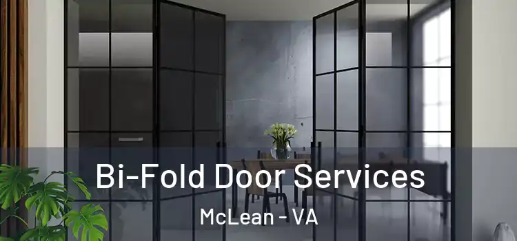 Bi-Fold Door Services McLean - VA