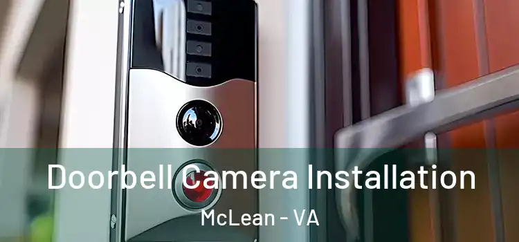  Doorbell Camera Installation McLean - VA