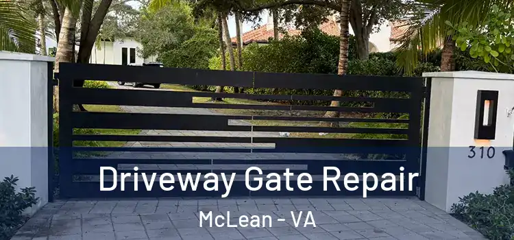 Driveway Gate Repair McLean - VA