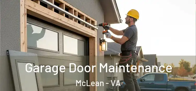 Garage Door Maintenance McLean - VA