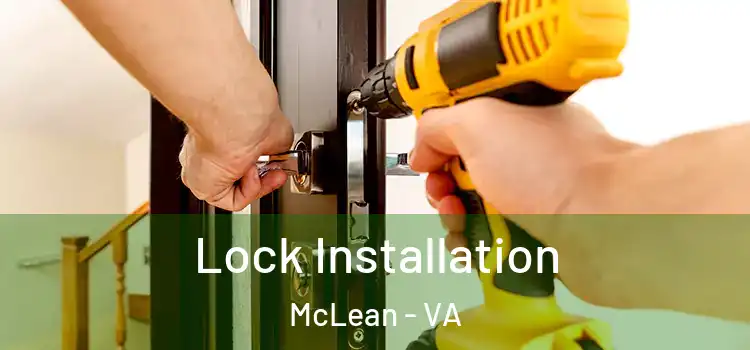 Lock Installation McLean - VA