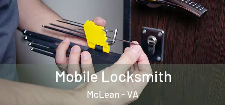 Mobile Locksmith McLean - VA