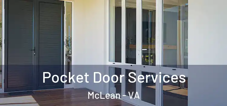 Pocket Door Services McLean - VA